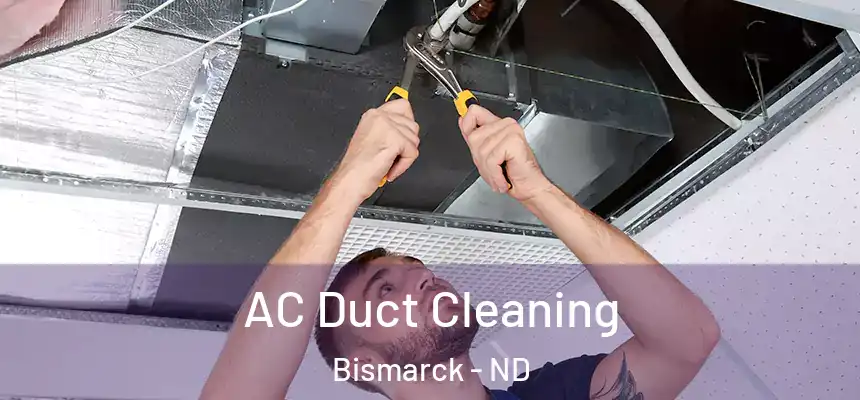 AC Duct Cleaning Bismarck - ND