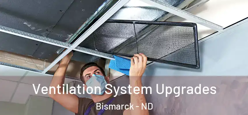 Ventilation System Upgrades Bismarck - ND